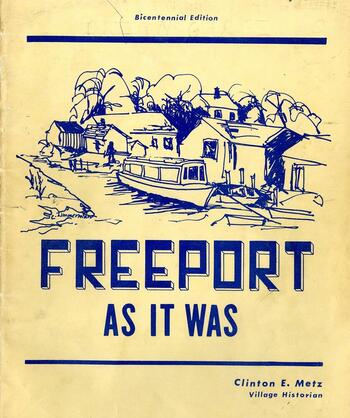 "Freeport As It Was" by Clinton E. Metz